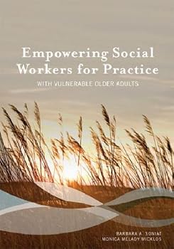 Paperback Empowering Social Workers for Practice with Vulnerable Older Adults Book