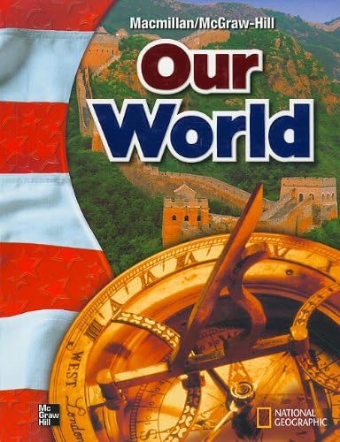 Macmillan/McGraw-Hill Social Studies, Grade 6, Pupil Edition (OLDER ELEMENTARY SOCIAL STUDIES)