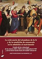 La relevancia del abandono de la fe y de la condición de censurado en la admisión al matrimonio (Essay Research Series) 8867881442 Book Cover