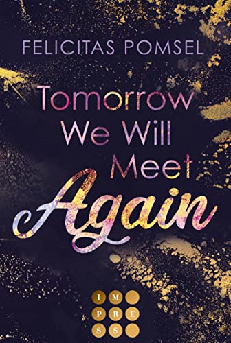 Tomorrow We Will Meet Again: Slow Burn College-Romance in San Francisco (German Edition)