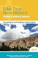 Bike Tour New Mexico: Valles Caldera/Jemez 1502347504 Book Cover