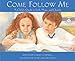 Come Follow Me: A Child's Guide to Faith, Hope and Charity