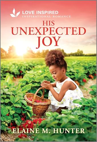 Image of His Unexpected Joy: An Uplifting Inspirational Romance