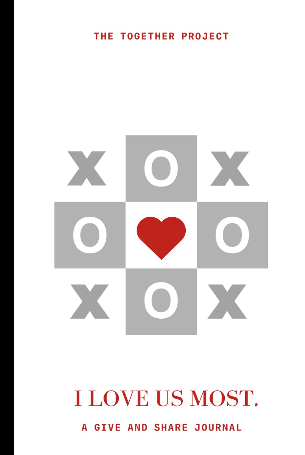 I LOVE US MOST: The Together Project: Give & Share Journal