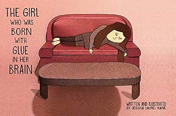 Hardcover The Girl Who Was Born with Glue in Her Brain Book
