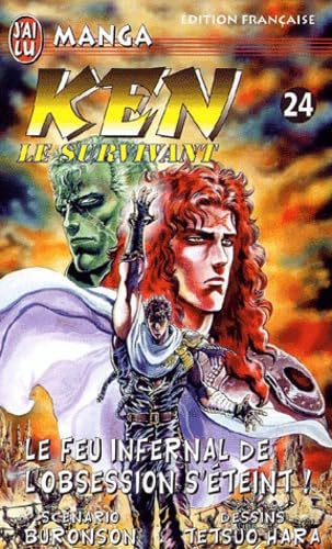 Ken Le Survivant Tome 24 : Le Feu Infernal De L'Obsession S'Eteint !