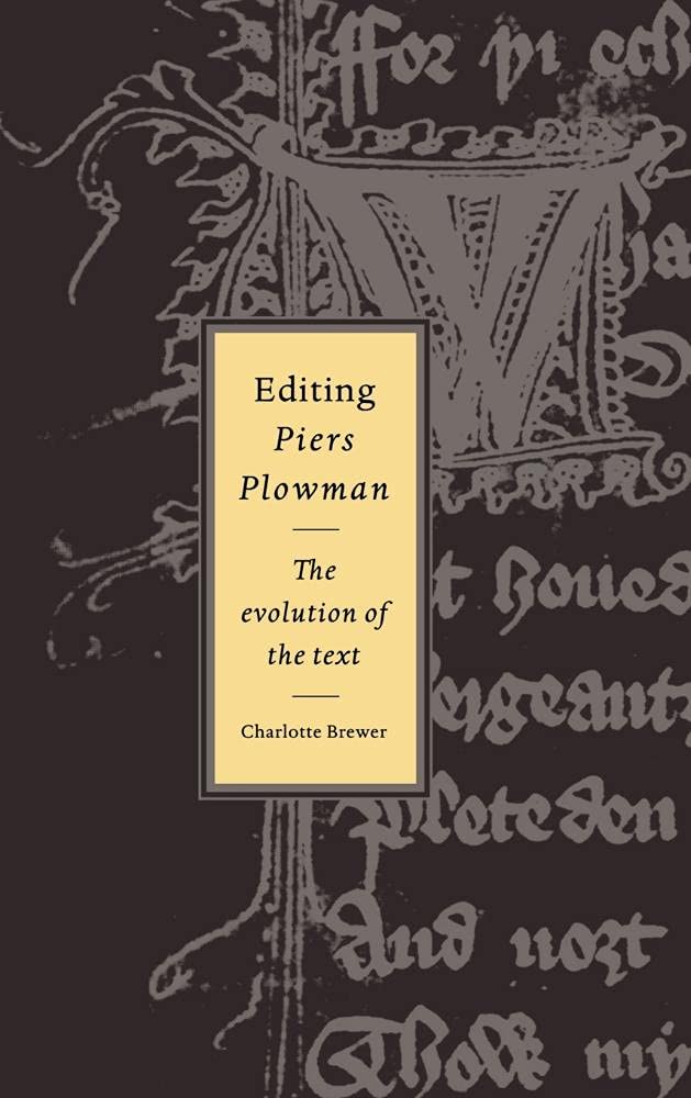 Editing Piers Plowman: The Evolution of the Text: 28 (Cambridge Studies in Medieval Literature, Series Number 28)