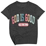 Camiseta para mujer con texto cristiano – Camiseta gráfica con estampado de God is Good All The Time | Parte superior retro informal para la fe y el día a día, Estilo I02 Negro, XL