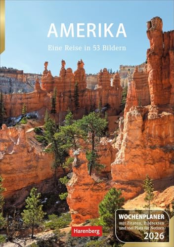 Amerika Wochenplaner 2026 - Eine Reise in 53 Bildern: Kalender mit Zitaten, Fotos und Wochenkalendarium. Terminplan ...