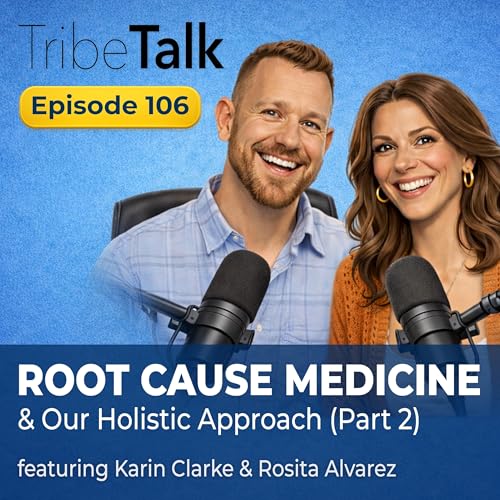 #106: Root Cause Medicine and Our Holistic Approach (Part 2)