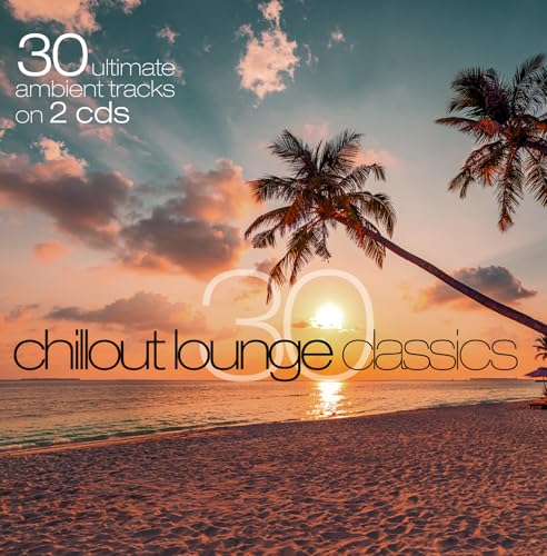 30 Chillout Lounge Classics