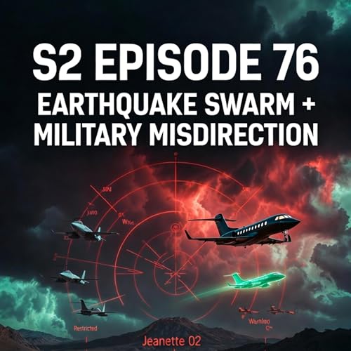 S2-E76 Unusual Earthquake Swarm Near Area 51 Sparks Secret Testing Fears