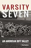 Varsity Seven: An American Rift Valley