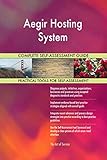 Aegir Hosting System All-Inclusive Self-Assessment - More than 710 Success Criteria, Instant Visual Insights, Comprehensive Spreadsheet Dashboard, Auto-Prioritized for Quick Results