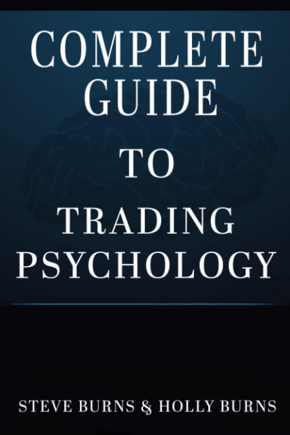 Independently published Complete Guide to Trading Psychology