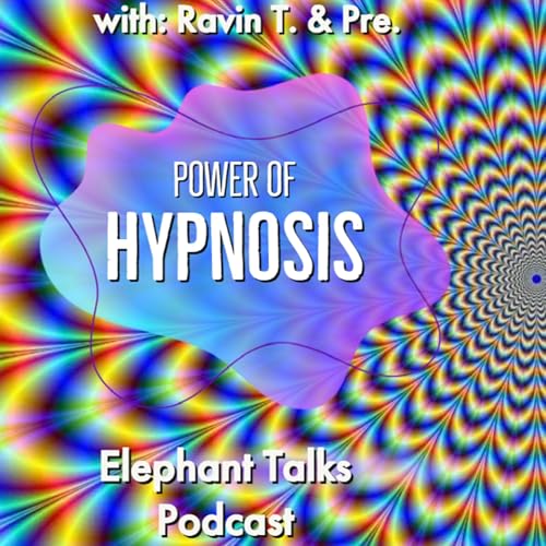 Mind Manipulation and Hypnosis A Beginner Guide | Unlock Your Mind | Elephant Talks Podcast