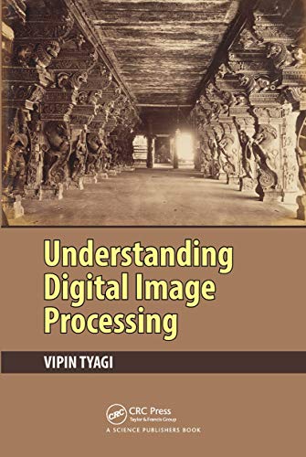 Compare Textbook Prices for Understanding Digital Image Processing 1 Edition ISBN 9780367780821 by Tyagi, Vipin
