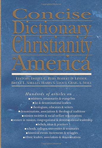 Concise Dictionary of Christianity in America