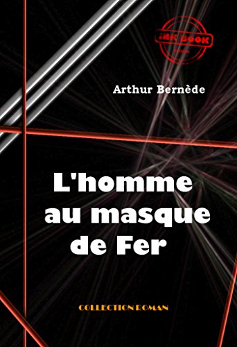 Télécharger L’homme au masque de fer: édition intégrale Livre PDF Gratuit