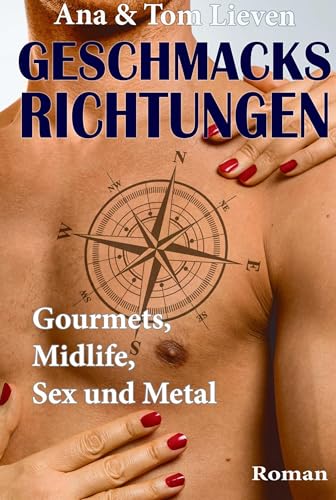 Geschmacksrichtungen: Gourmets, Midlife, Sex und Metal (Geschmackszentrum 2)