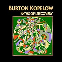 Burton Kopelow: Paths of Discovery: A Retrospective View 1734621001 Book Cover