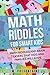 Produktbild Math Riddles For Smart Kids: Math Riddles And Brain Teasers That Kids And Families Will love (Thinking Books for Kids, Band 2)