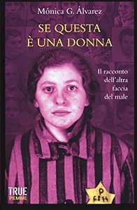 Se questa è una donna. Il racconto dell'altra faccia del male