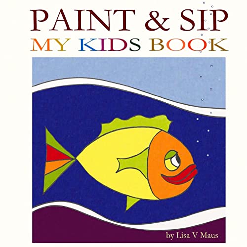 Paint & Sip My Kids Book