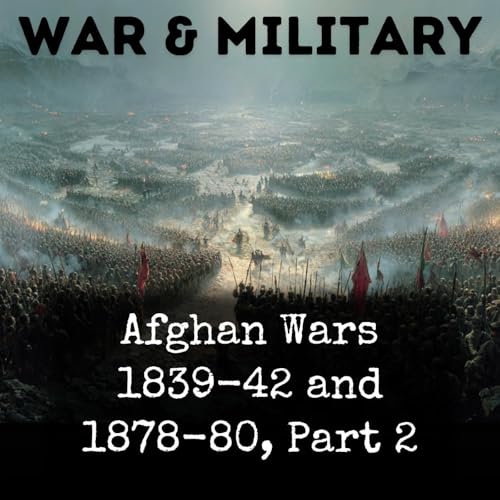 Afghan Wars 1839-42 and 1878-80, Part 2 copertina