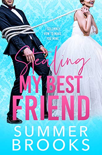 Stealing My Best Friend: A Friends to Lovers Romance (Lovers' ...