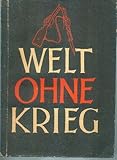  Welt ohne Krieg
