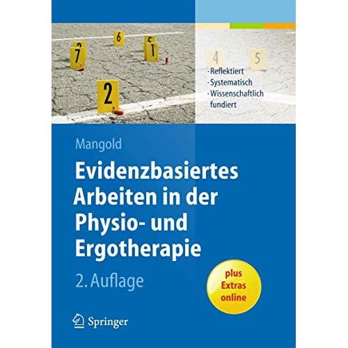 Evidenzbasiertes Arbeiten in der Physio- und Ergotherapie: Reflektiert - systematisch - wissenschaftlich fundiert