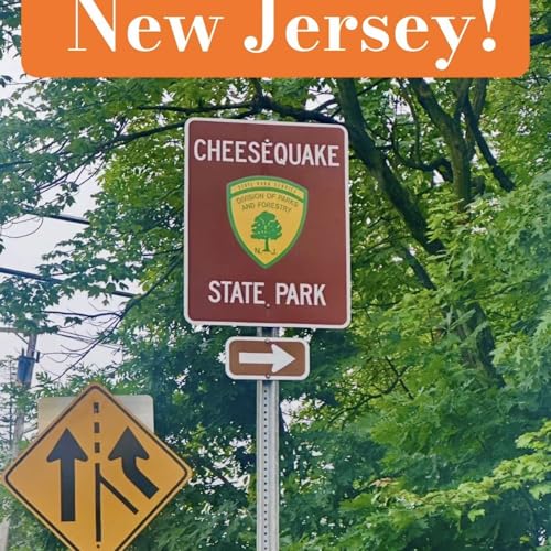 State of the State Parks S2 Ep9 Cheese-quake SP New Jersey!
