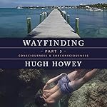 Cover of Wayfinding Part 5: Consciousness and Subconsciousness