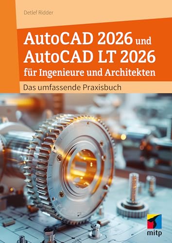 AutoCAD 2026 und AutoCAD LT 2026: Das umfassende Praxisbuch (mitp Professional)