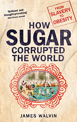 How Sugar Corrupted The World 1472138120 Book Cover