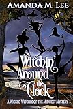 Witchin' Around the Clock (Wicked Witches of the Midwest)