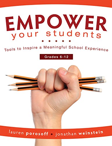 EMPOWER Your Students: Tools to Inspire a Meaningful School Experience,
