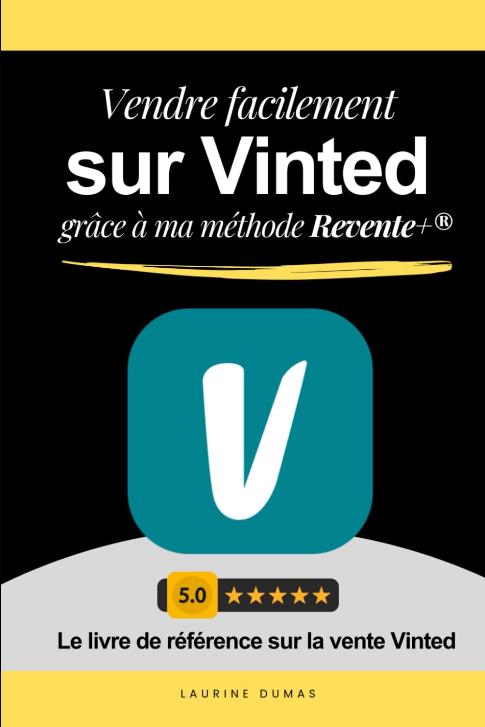 Vendre Facilement sur Vinted: Grâce à la Méthode Revente+® | Méthodes rapides, astuces concrètes et stratégies efficaces pour vendre plus et au bon ... Vinted | Livre Achat Revente Guide Vinted