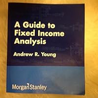 A Morgan Stanley Guide to Fixed Income Analysis B000RBSR1Q Book Cover