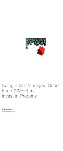 Using a Self Managed Super Fund (SMSF) to  Invest in Property