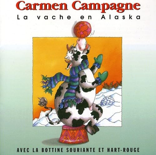 CAMPAGNE;CARMEN - VACHE EN ALASKA [Audio CD] CAMPAGNE;CARMEN