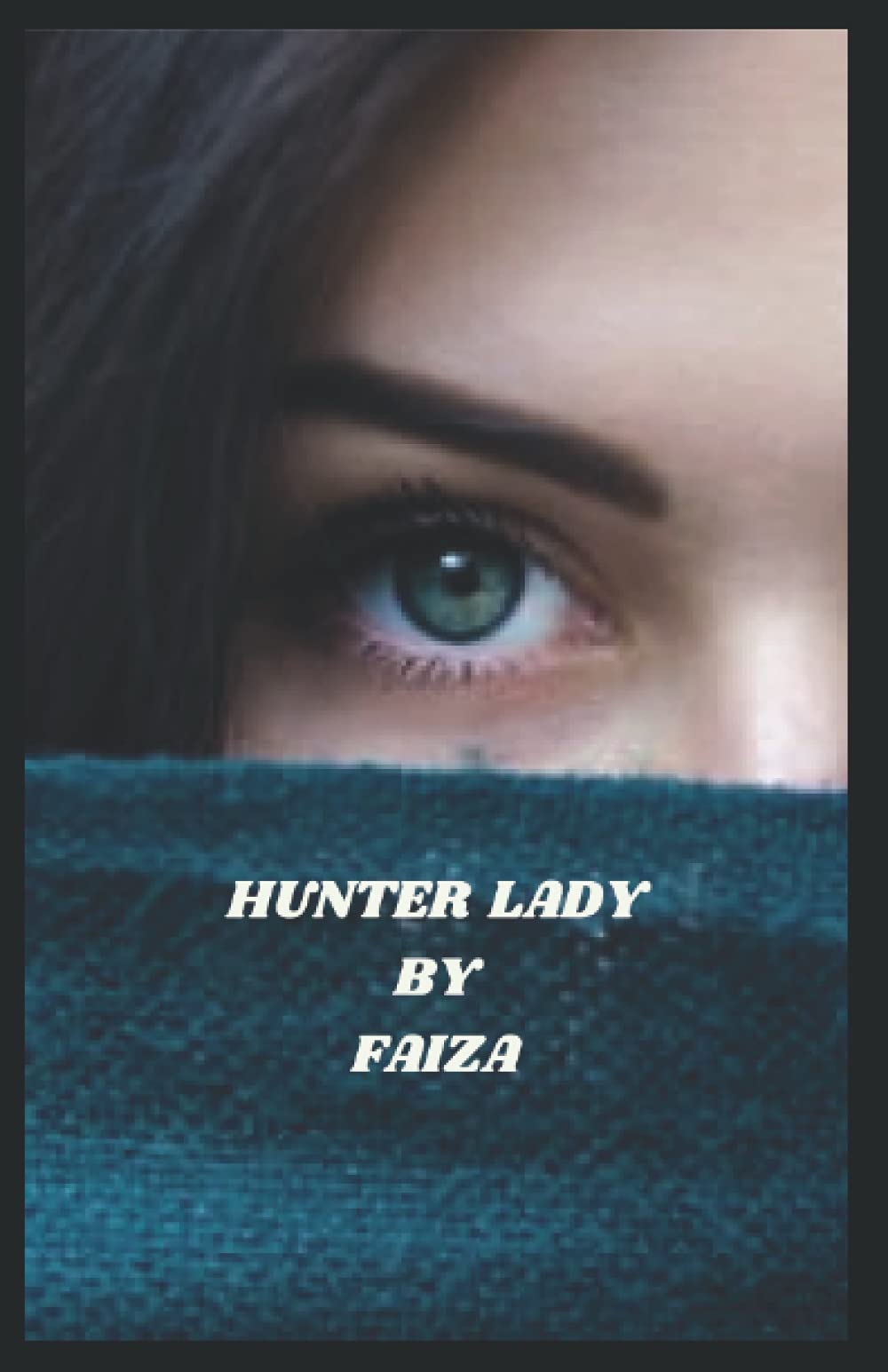 faiza iqbalHUNTER LADY