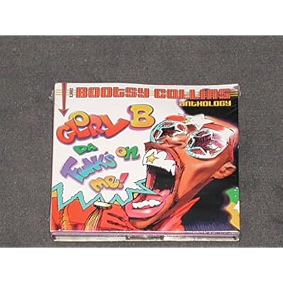 Glory B, Da Funk'S On Me! The Bootsy Collins Anthology
