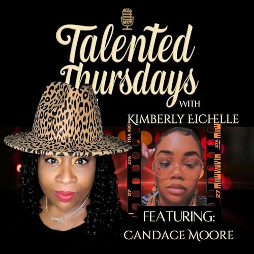 Talented Thursdays with Kimberly Eichelle - Featuring: Candace Moore