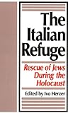 The Italian Refuge: Rescue of Jews During the Holocaust