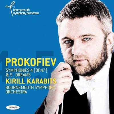 Prokofiev: Symphonies 4 (Op. 47) & 5/Dreams