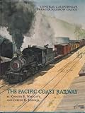 The Pacific Coast Railway: Central California's Premier Narrow Gauge