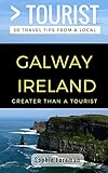 Greater Than a Tourist- Galway Ireland: 50 Travel Tips from a Local (Republic of Ireland)