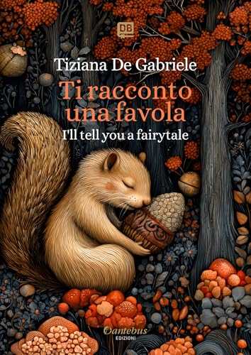 Ti racconto una favola - Testo a fronte in lingua inglese (Italian Edition)